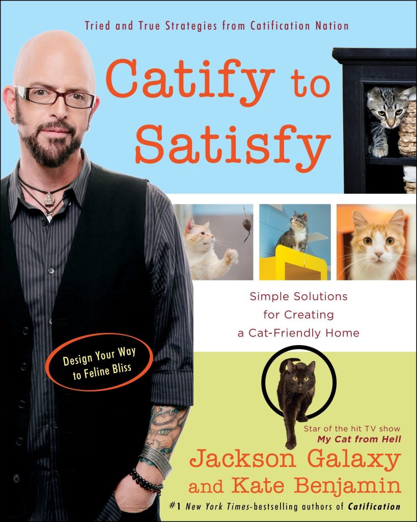 Jackson Galaxy, catify to satisfy
